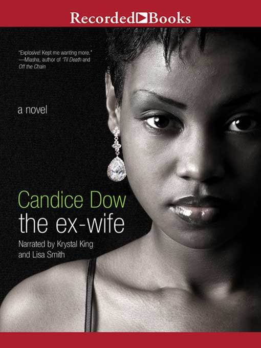 Title details for The Ex-Wife by Candice Dow - Available